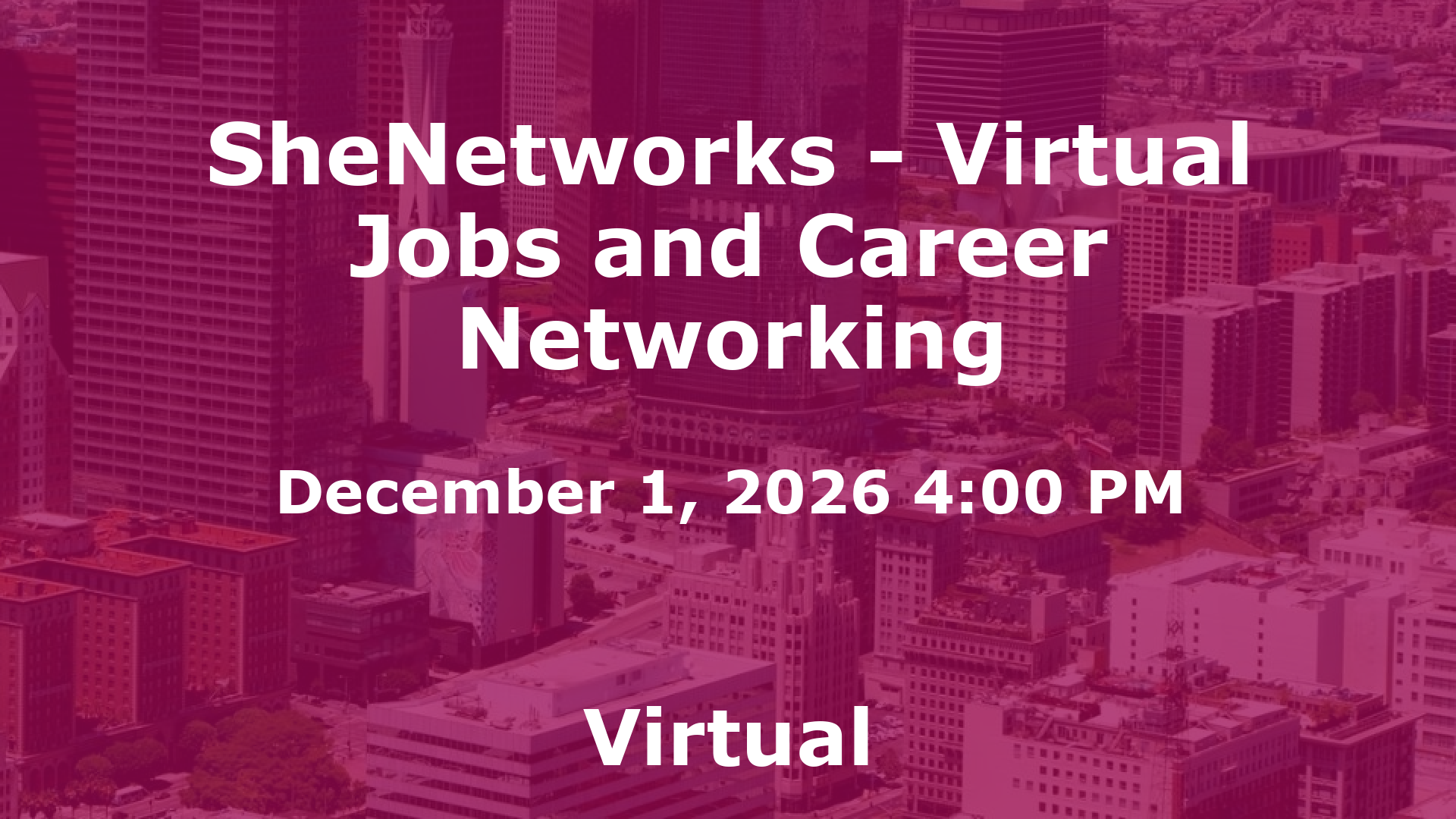SheNetworks - Virtual Jobs and Career Networking event image